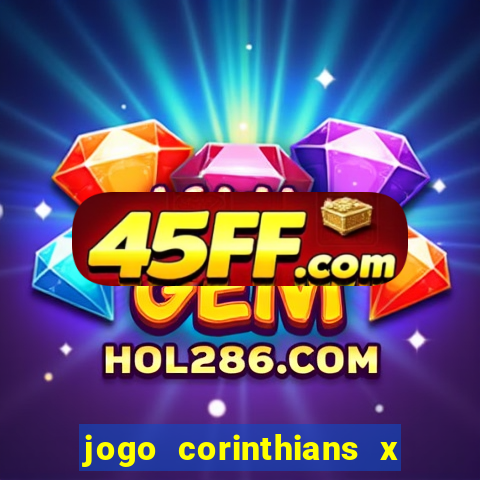 jogo corinthians x fortaleza ao vivo gratis